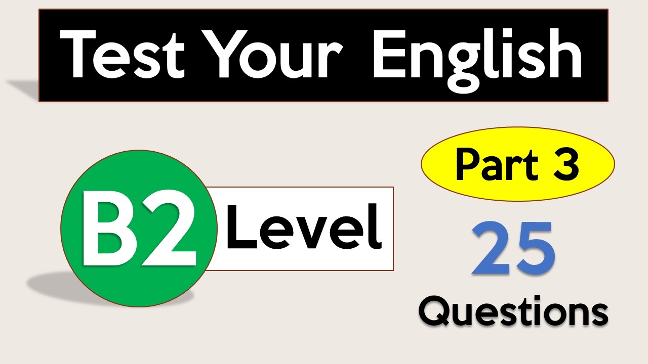 Test Your English Level | B2 English | Part 3 | English Level Test