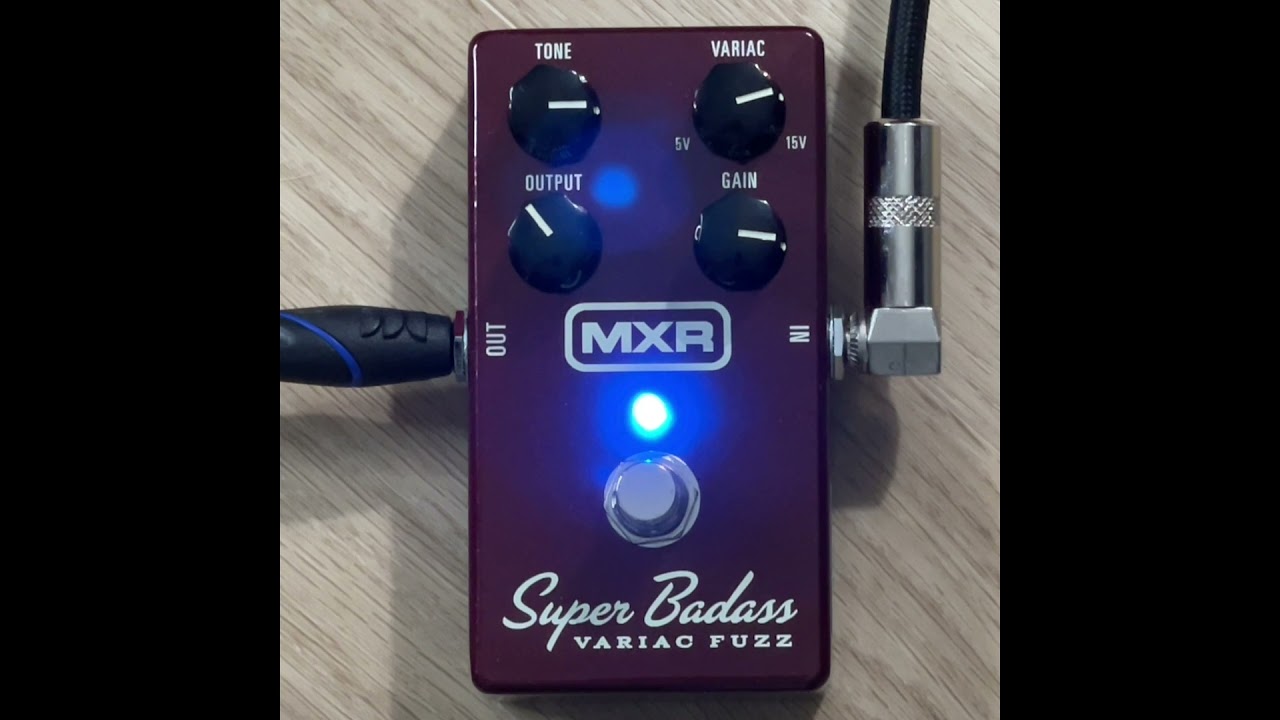MXR Super Badass Variac Fuzz