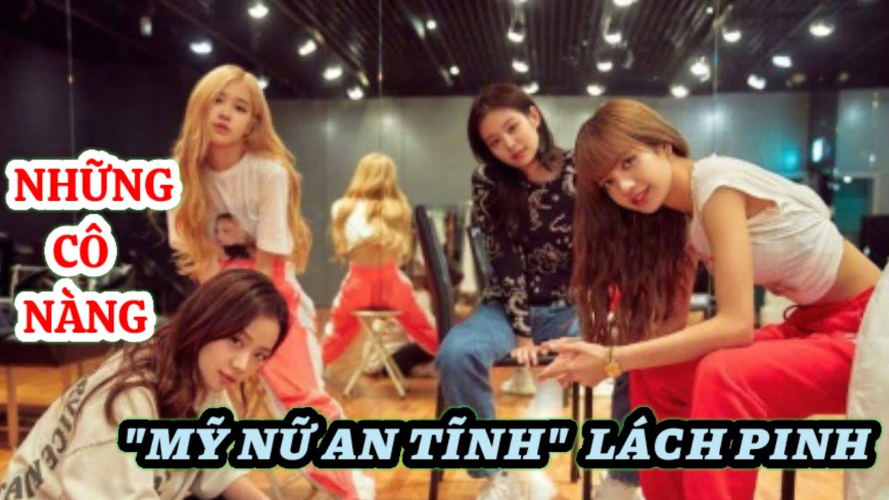 [Blackpink Funny Moments] || Những Cô Nàng 