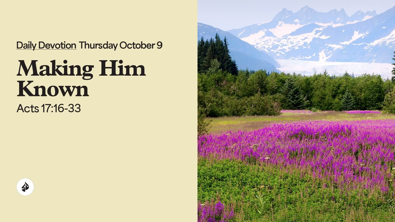 Making Him Known &ndash; Daily Devotional