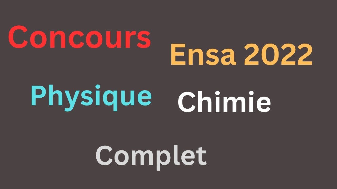 Concours ensa 2022 physique chimie complet