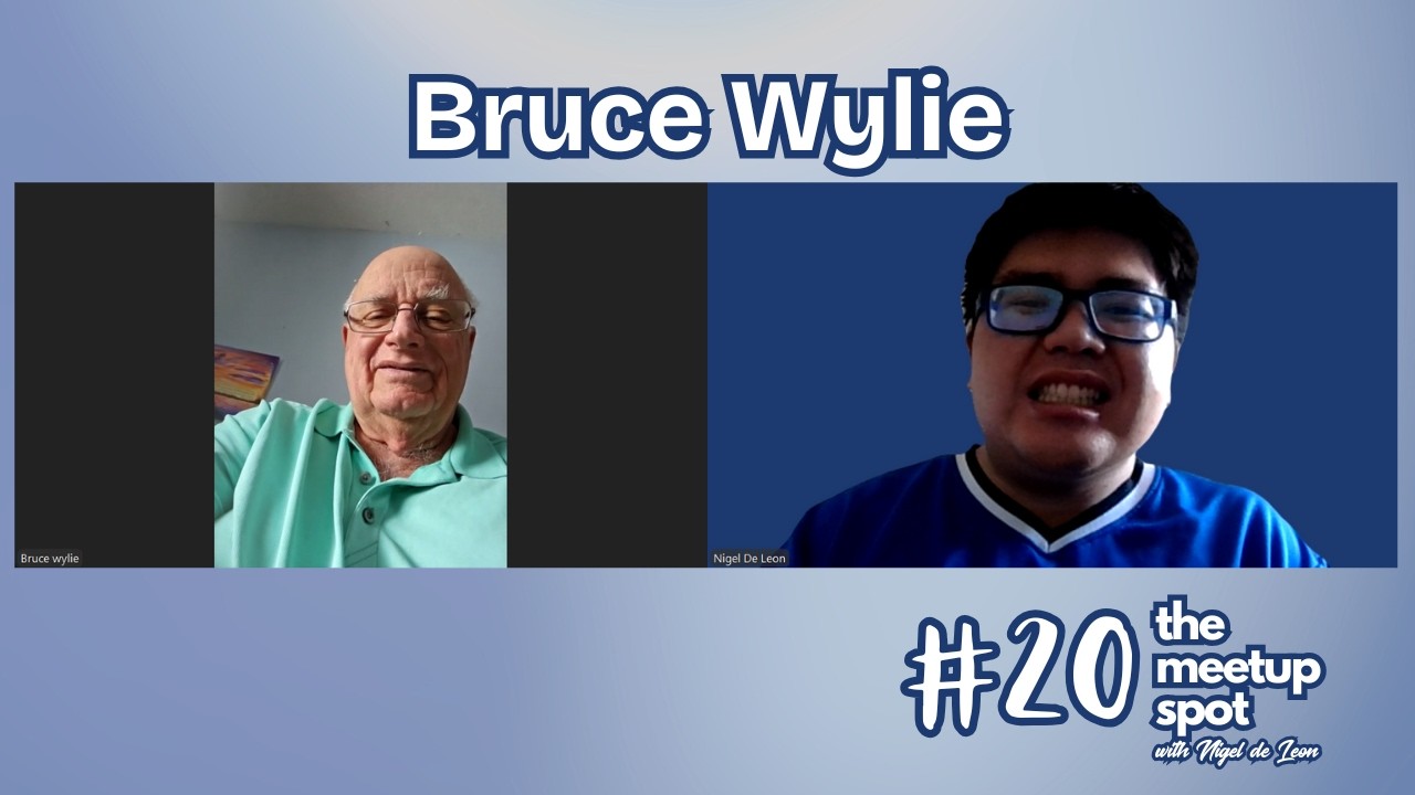 Bruce Wylie - The Meetup Spot - Episode 20