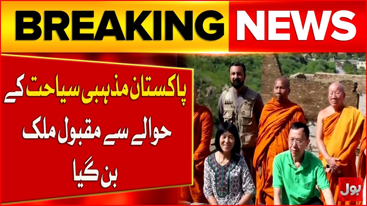 Pakistan Becomes Global Hub for Religious Tourism | Thai Buddhist Visit Sacred Sites | BOL News