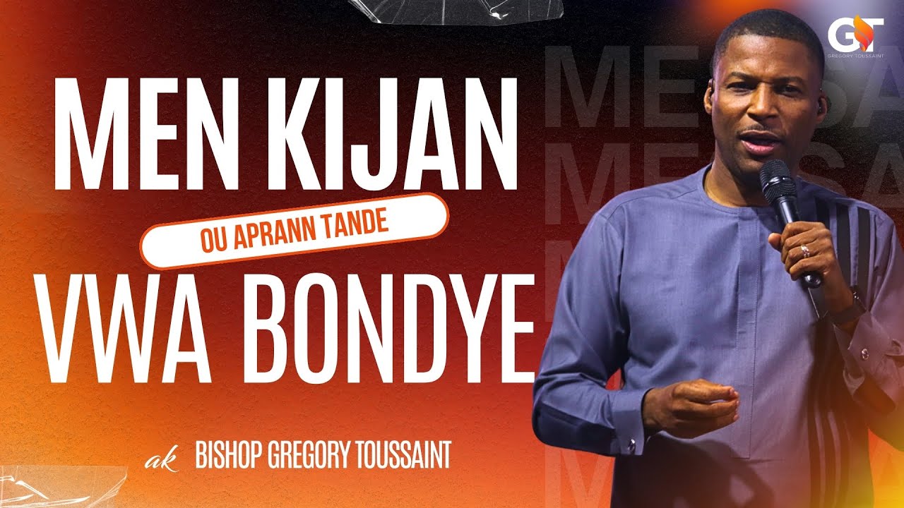 Men Kijan Ou Aprann Tande Vwa Bondye | Bishop Gregory Toussaint | Mesaj