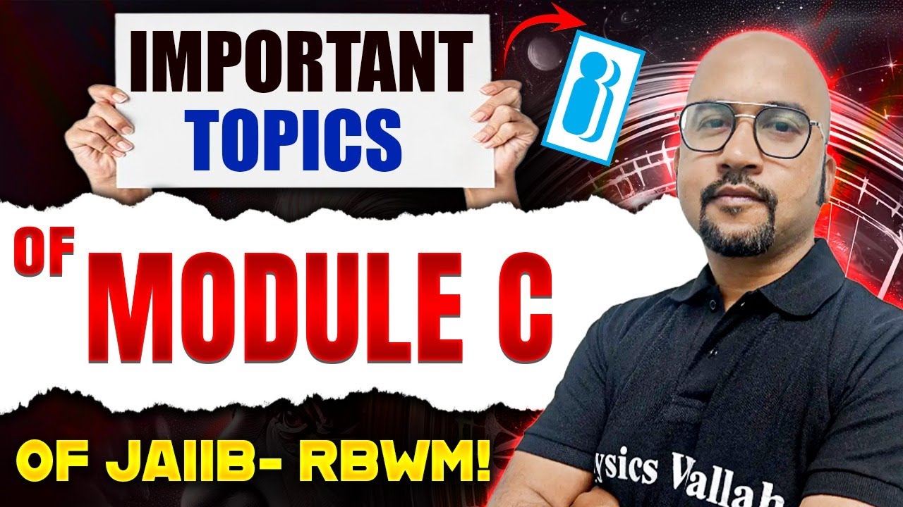 Most Important Topics of JAIIB RBWM Module C | JAIIB Exam Preparation 2025 | by Bhaskar Sir
