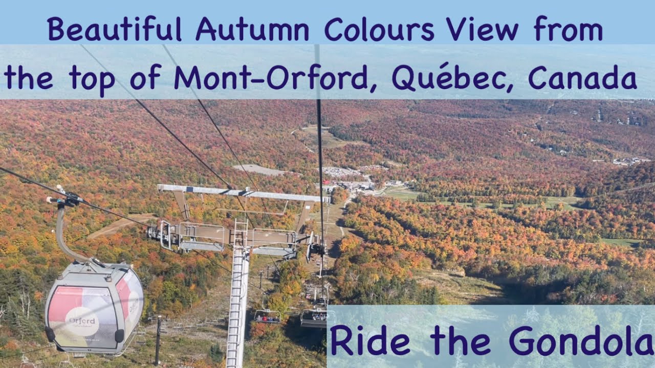 Beautiful Autumn Colours View from the top of Mont-Orford, Québec, Canada 🍁🇨🇦