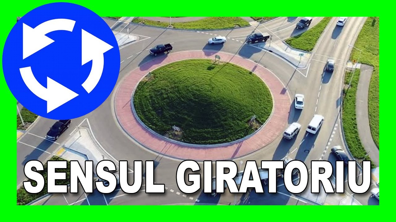 CUM CIRCULĂM CORECT ÎN SENSUL GIRATORIU 2023❓ *explicații și sfaturi