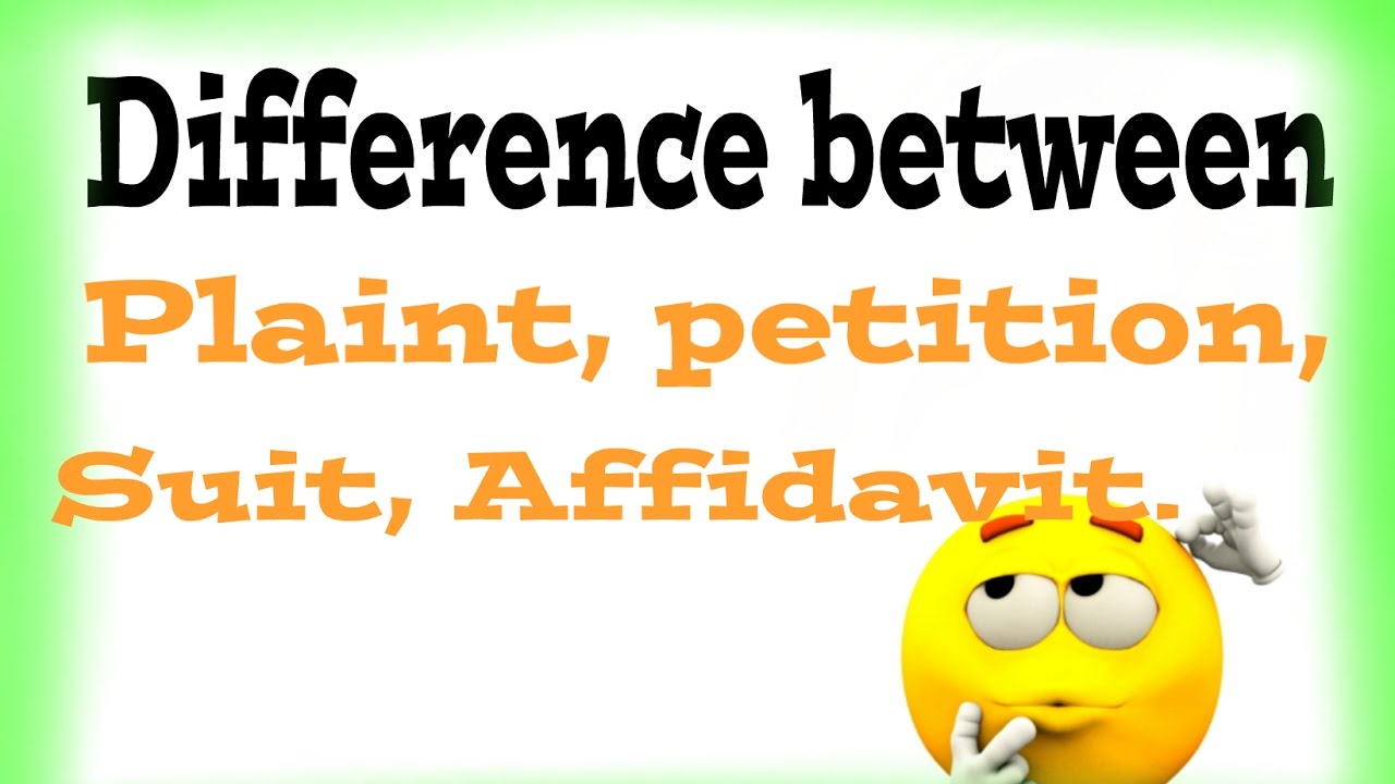 Plaint, Petition,  Suit,  Affidavit :: difference