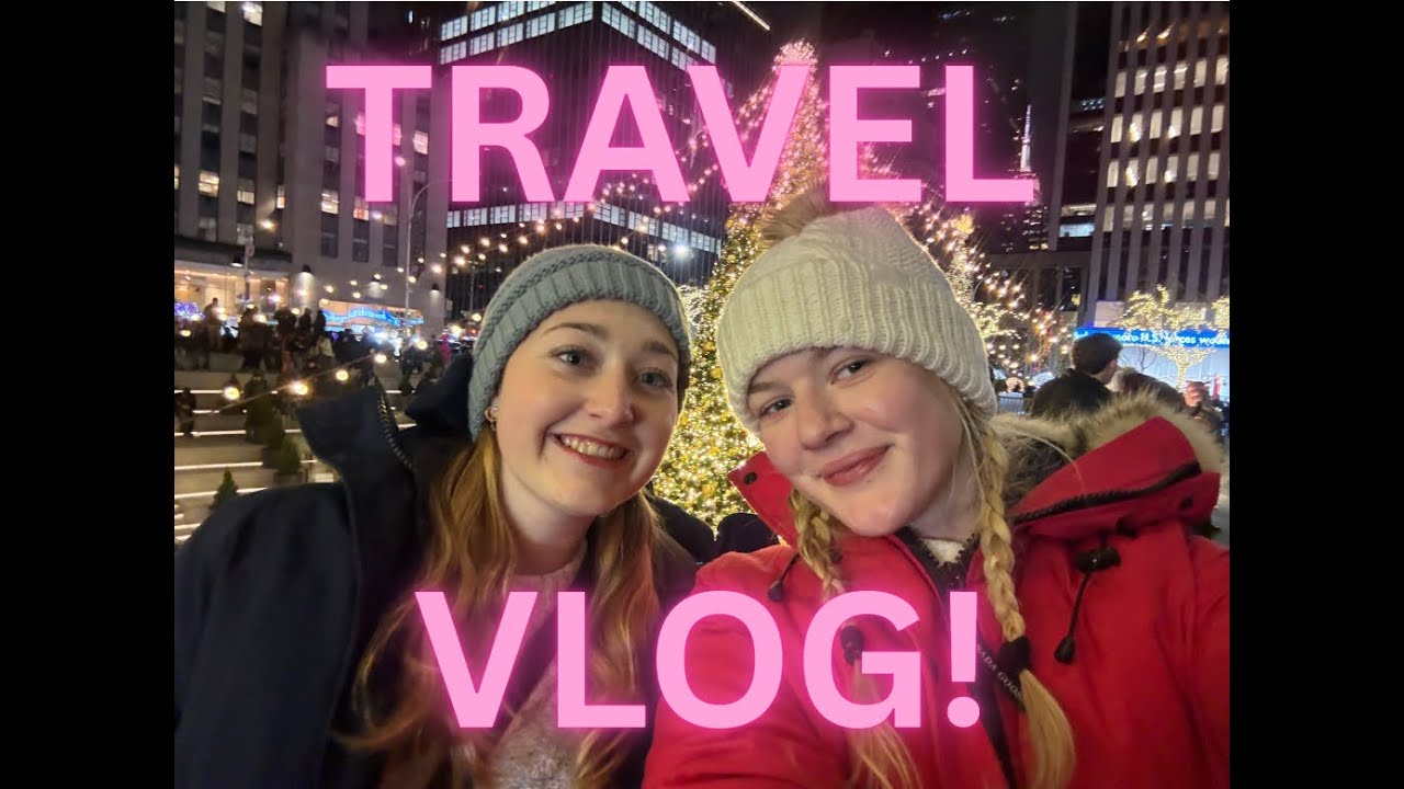 NYC Travel Vlog: Felicity & Nicole December 2025