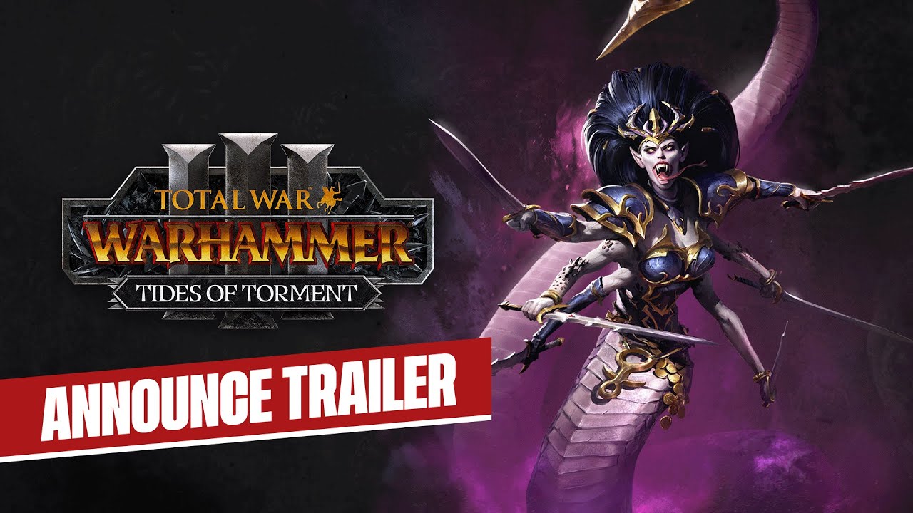 Total War: WARHAMMER III - Tides of Torment Announce Trailer
