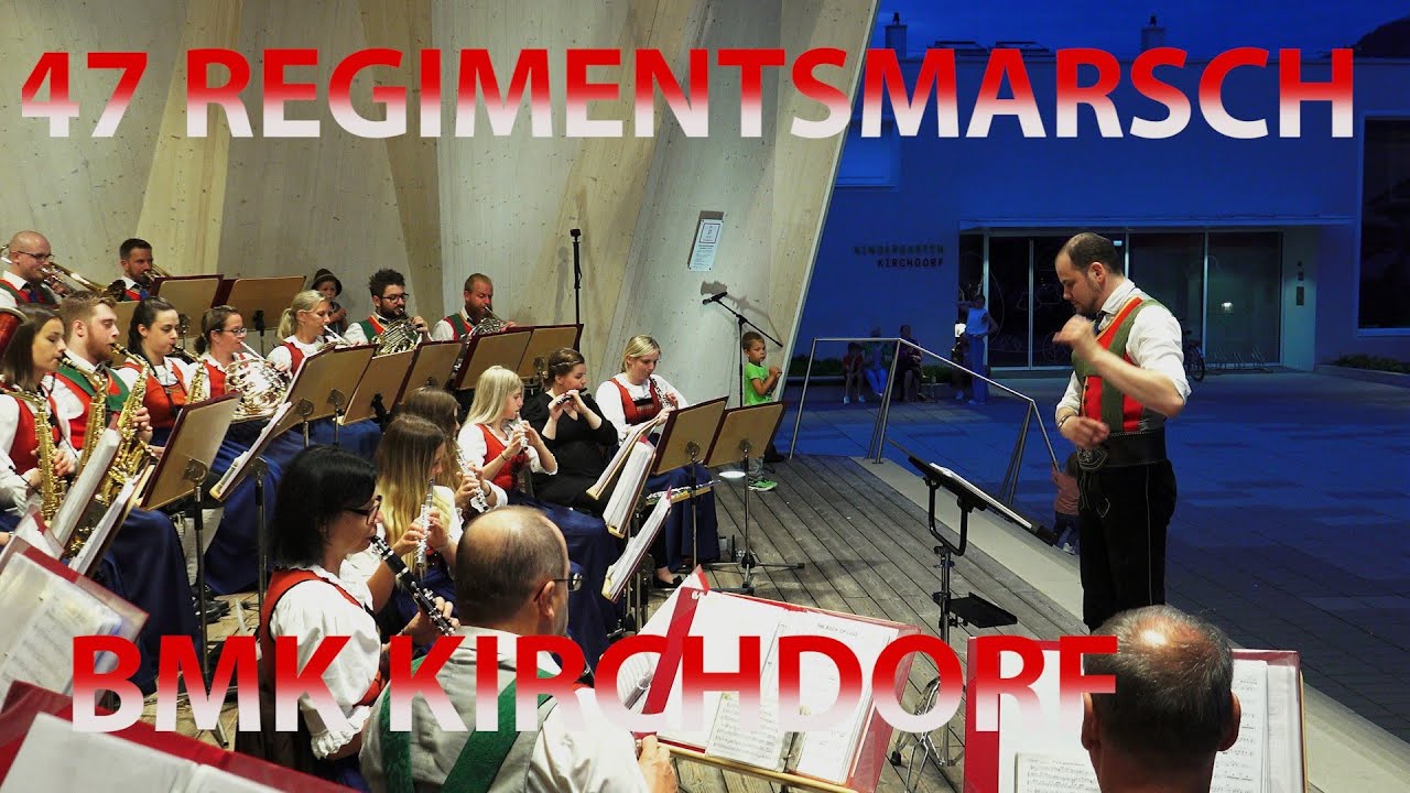 BMK Kirchdorf in Tirol -  47er Regimentsmarsch