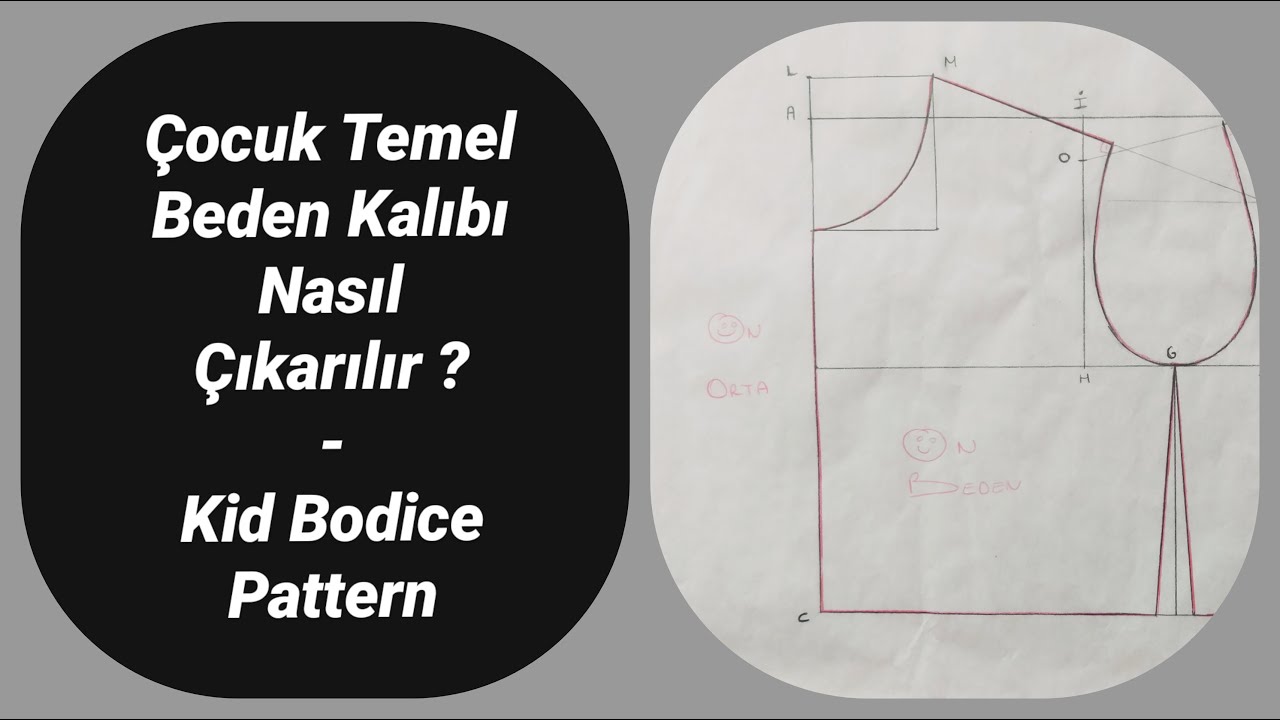 ÇOCUK TEMEL BEDEN KALIBI NASIL ÇIKARILIR? ( 1 - 10 Yaş)- Kalıp Eğitimi - Modelistlik