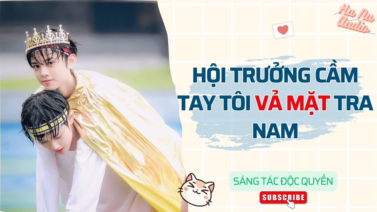 Đam Mỹ Audio | HỘI TRƯỞNG CẦM TAY TÔI VẢ MẶT TRA NAM | Truyện Sáng Tác