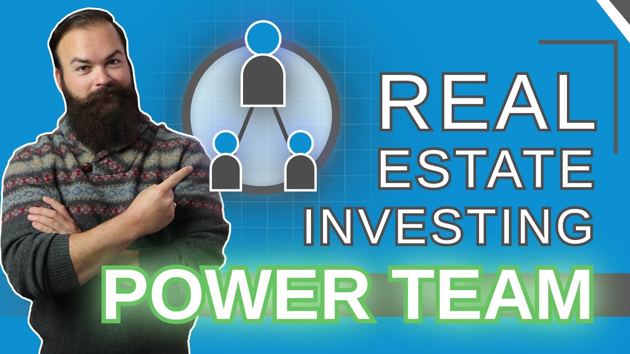 Real Estate Investing Power Team [The Professionals to Help You Grow]