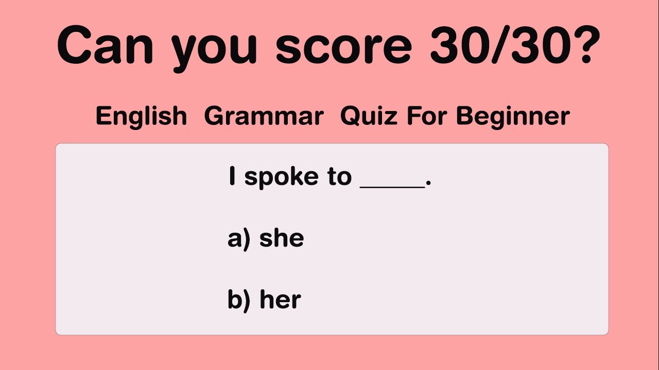 English Grammar For Beginner | Can you score 30/30? #quiz #quizforstudents #quizzes #quiztime