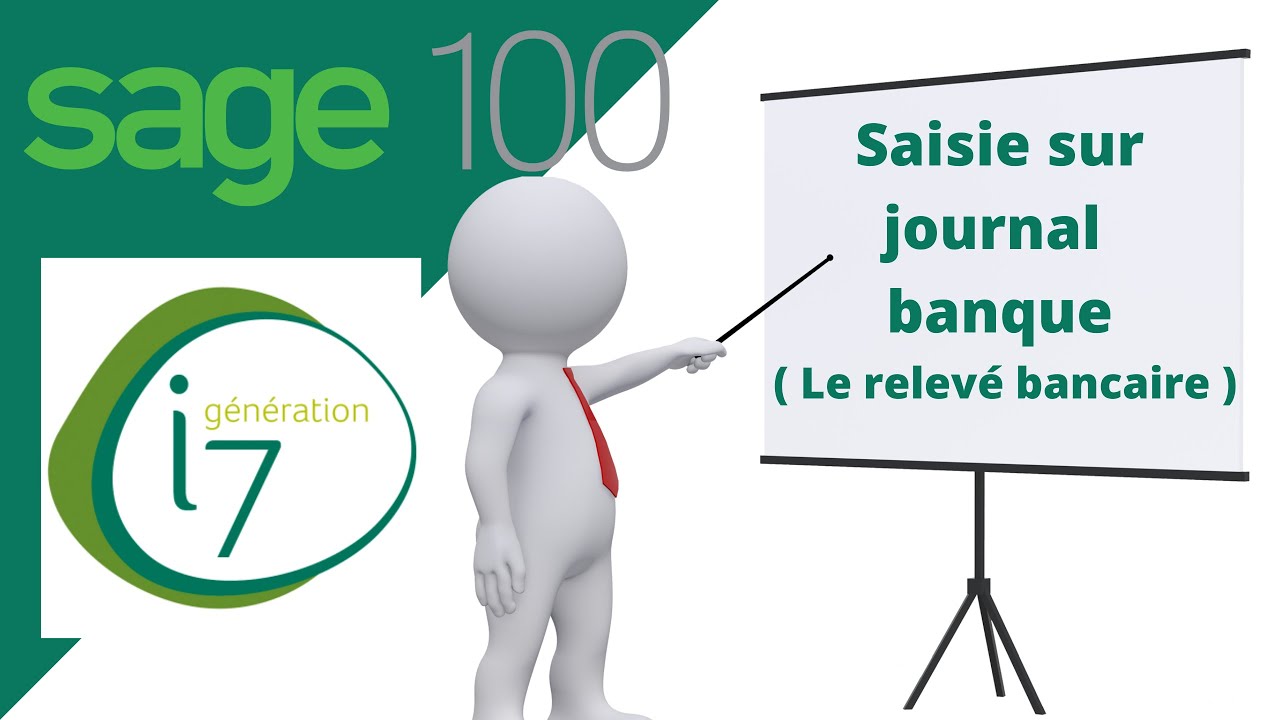 Sage 100 comptabilité : La saisie sur journal banque ( Le relevé bancaire )