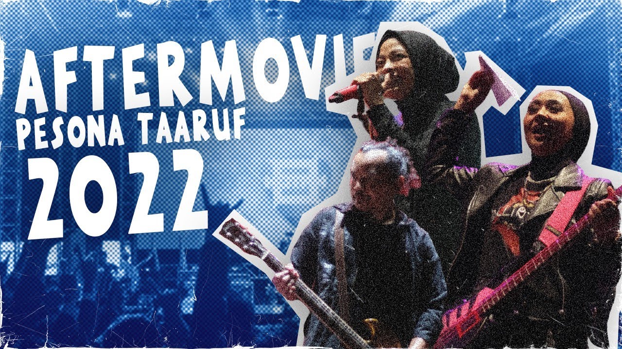 After Movie Pesona Ta'aruf 2022