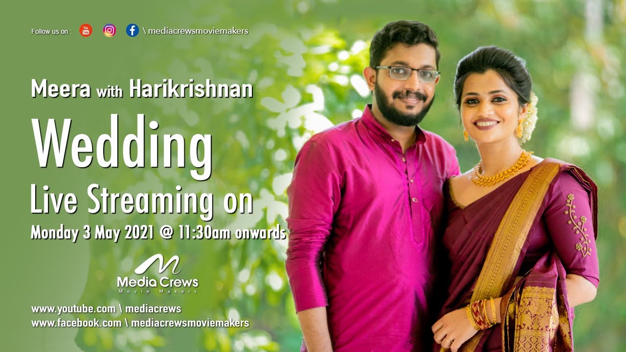Meera & Harikrishnan | Wedding Live Streaming on 3 May 2021 @ 11:30 am onwards