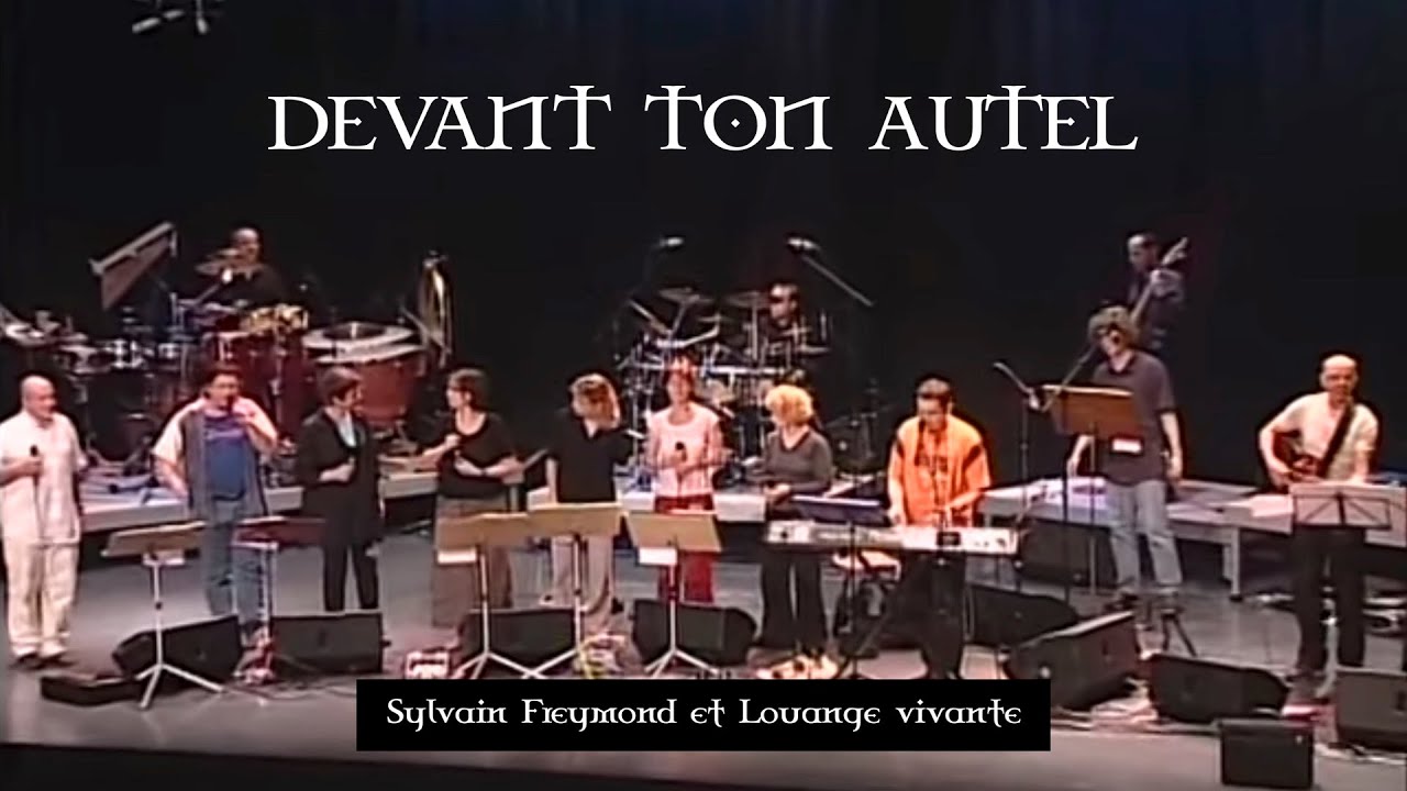 Devant ton autel, Jem 742 - Louange vivante & Sylvain Freymond