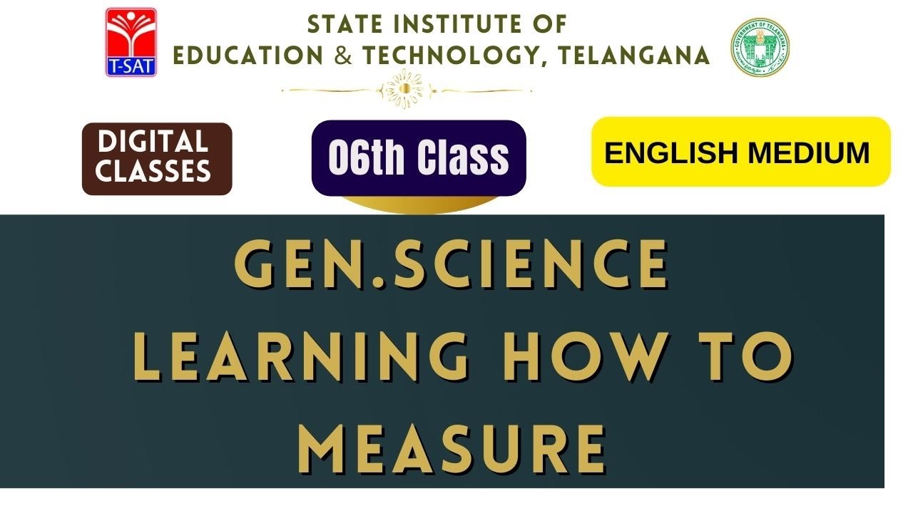 SIET : 06th Class (E/M) || GEN.SCIENCE  -  LEARNING HOW TO MEASURE || T-SAT