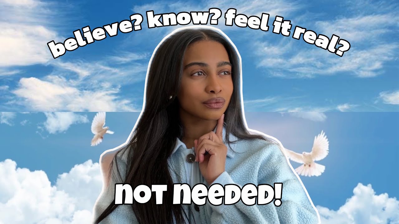 BELIEVE or FEEL IT REAL to manifest? not needed.