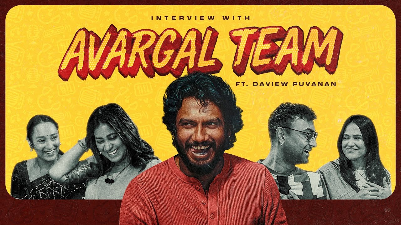 Interview With Avargal Team | Podcast |