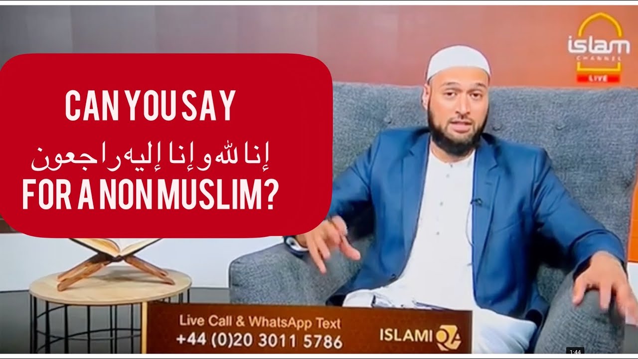 Can you say inna lilahi for a non Muslim when they die? Islamqa | Sheikh Dr. Saalim Al-Azhari