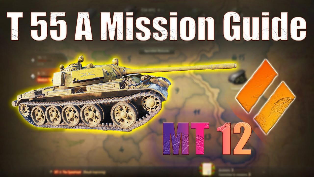 T 55 A: Medium Tank Mission 12 | World of Tanks