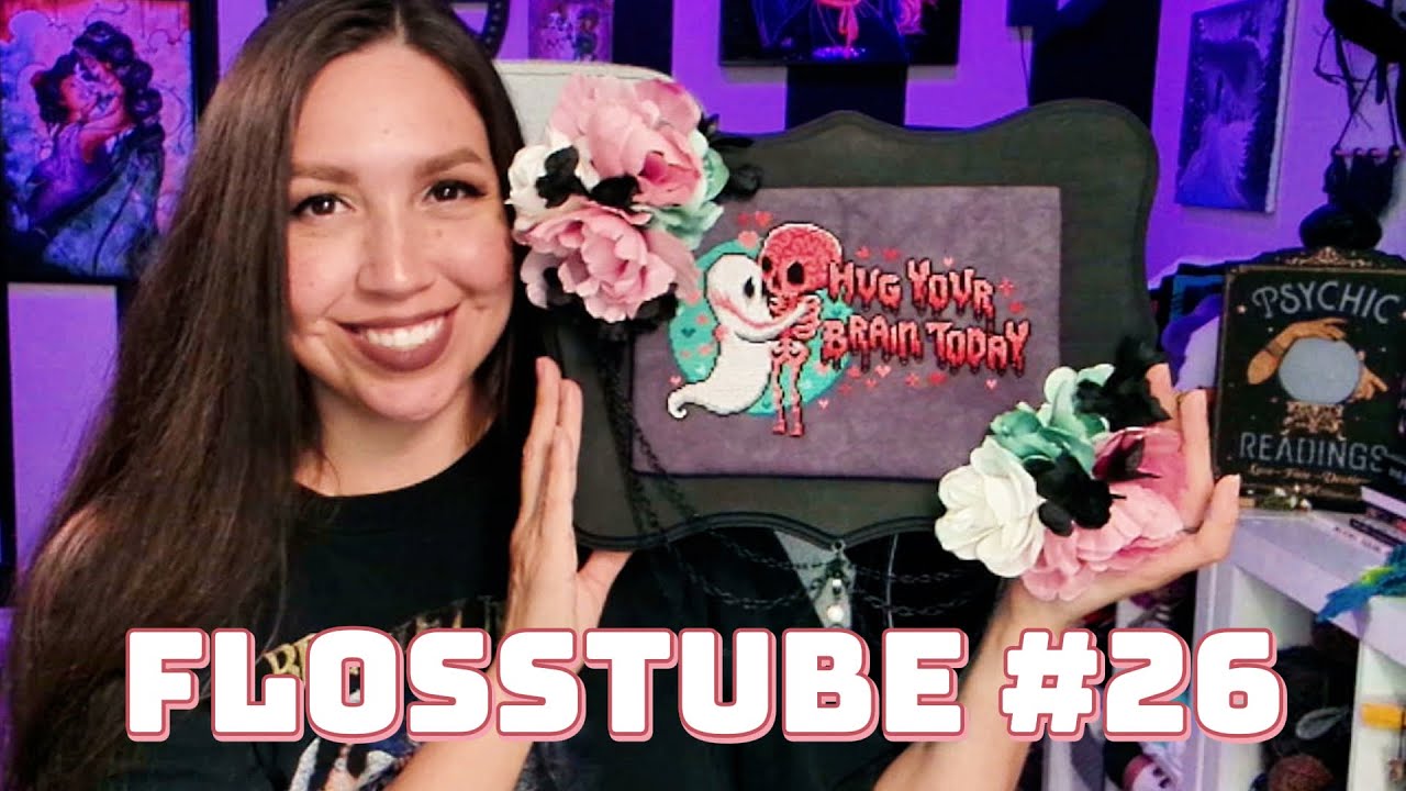 Flosstube #26 I have a finish and Months of Progress!!