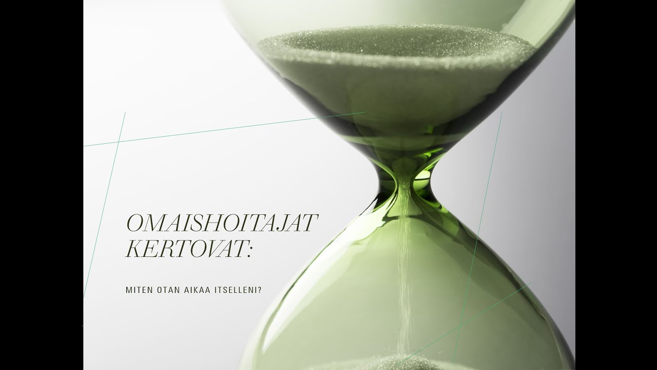 Omaishoitajat kertovat: Miten otan aikaa itselleni?