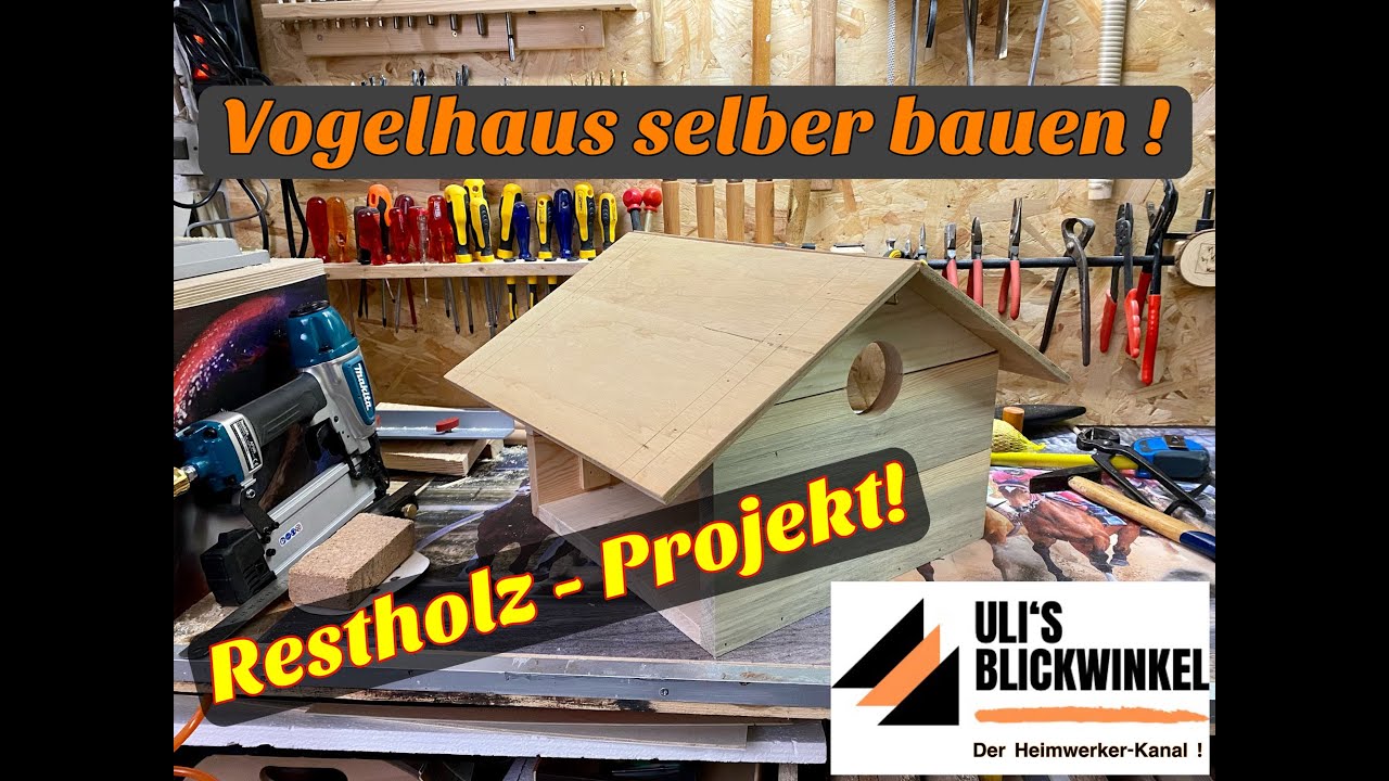 Restholzprojekt ! Das Vogelhaus zum selber bauen. Birdhouse