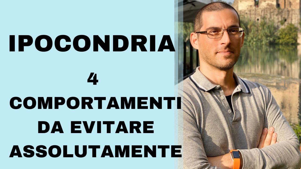 IPOCONDRIA: 4 comportamenti da evitare assolutamente