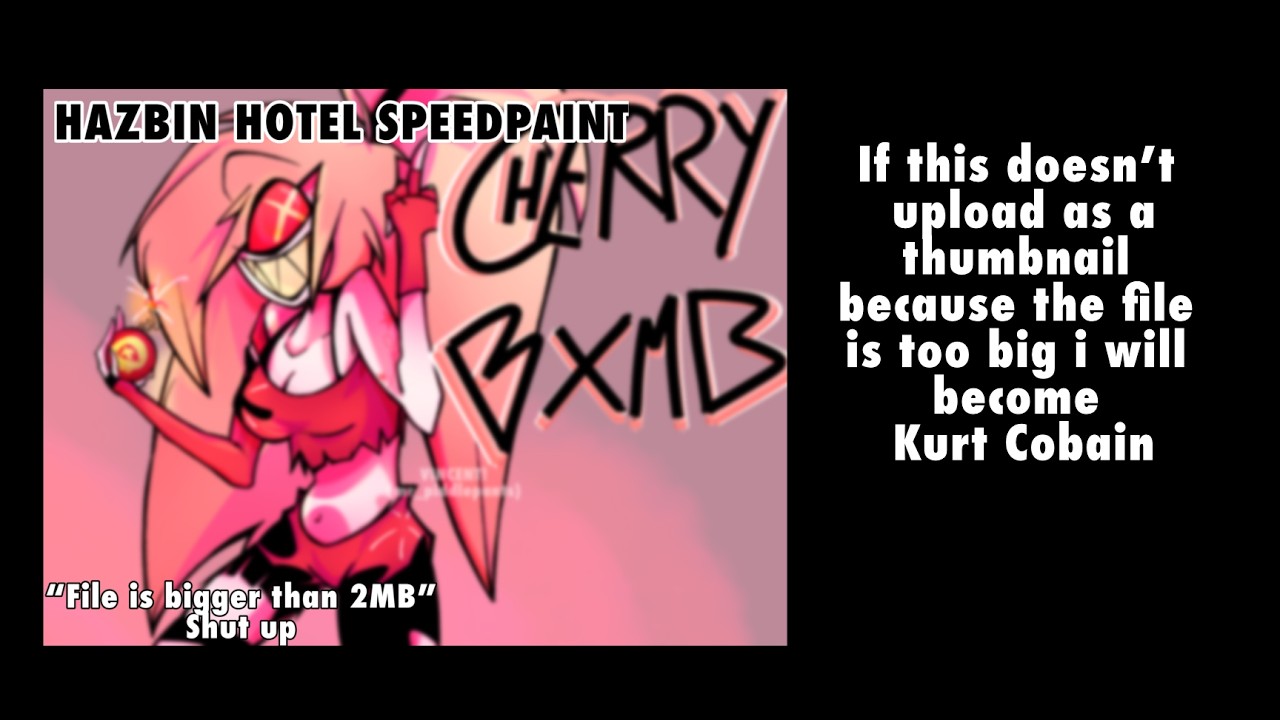 Do people even watch SpeedPaints anymore? / HazbinHotel CherryBomb SpeedPaint