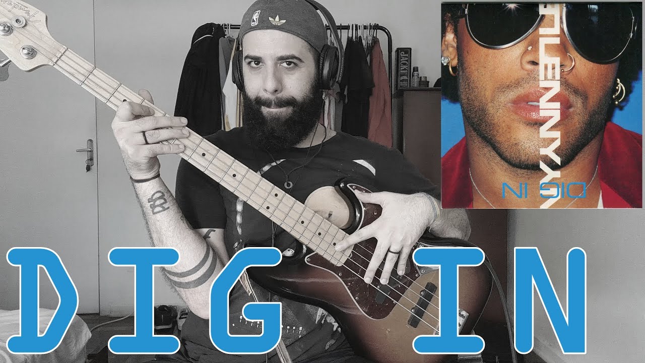 Dig In (Lenny Kravitz) BASS COVER