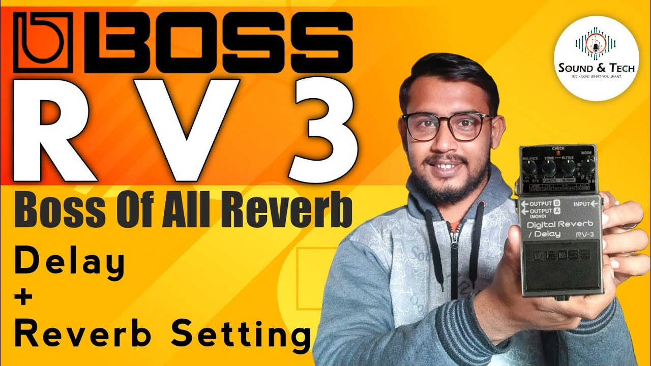 BOSS RV3||Boss of all reverb ||delay-reverb sound test || sound & tech