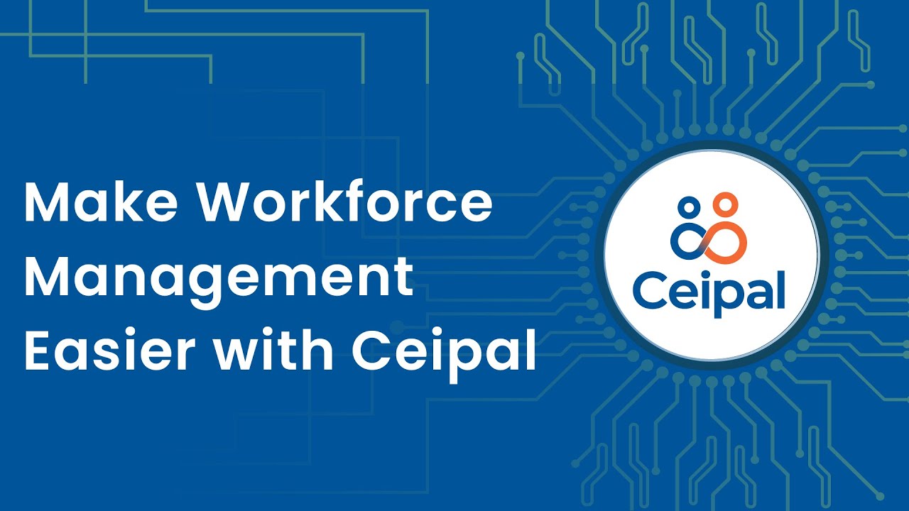 Make Workforce Management Easier with Ceipal
