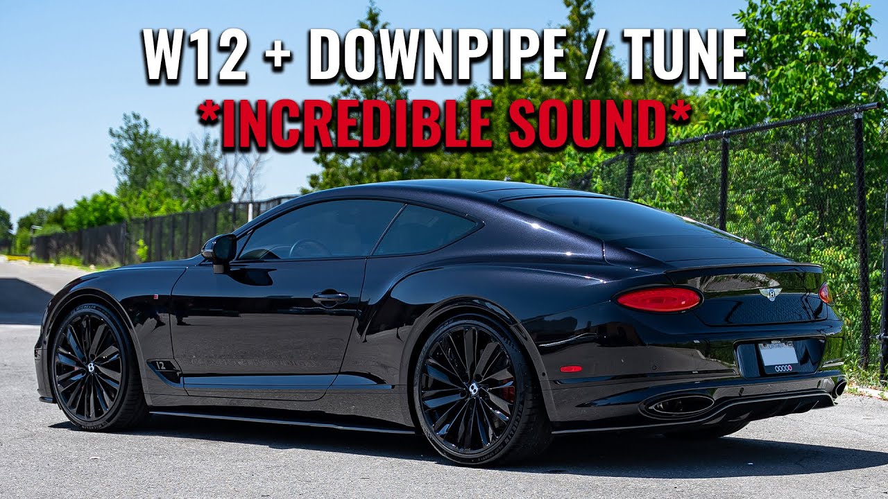 Bentley Continental GT W12: Downpipe + Tune | Incredible Sound