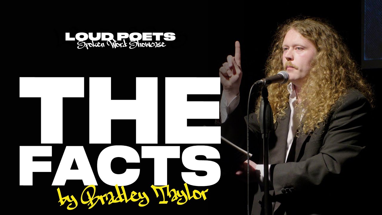 Bradley Taylor - The Facts || Spoken Word Poetry ||