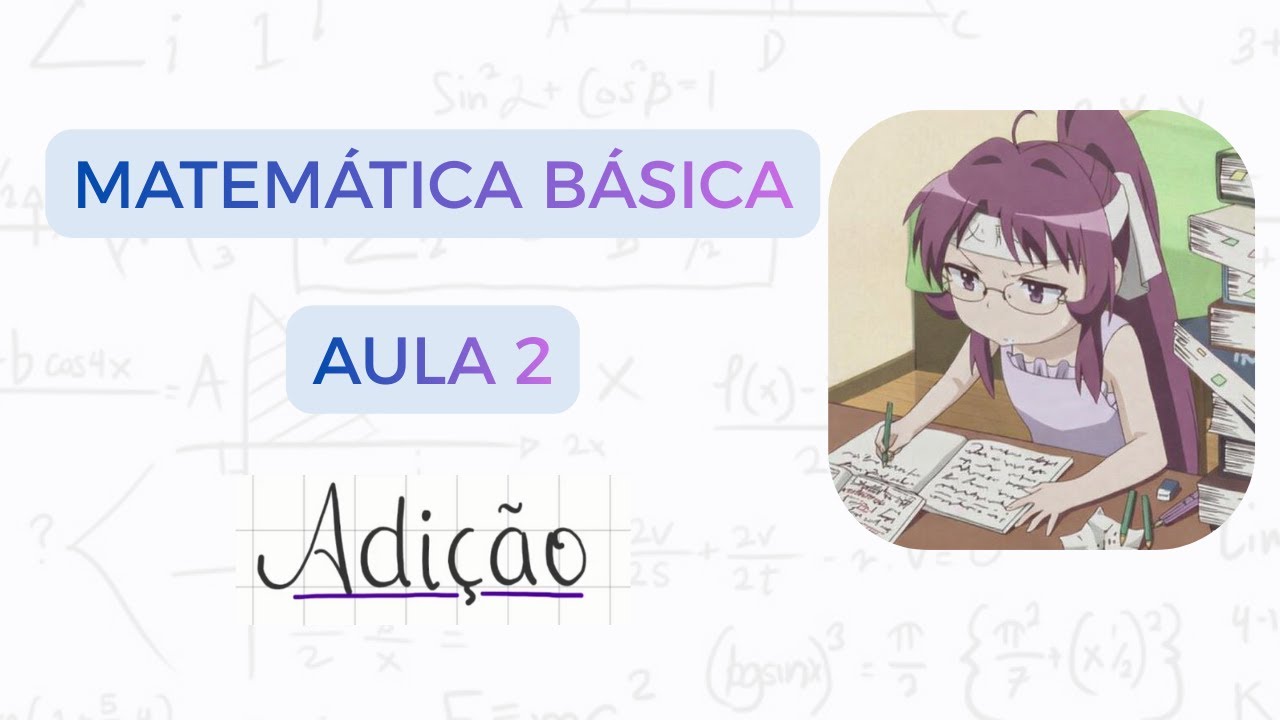Matemática básica - Aula 2 - Adição