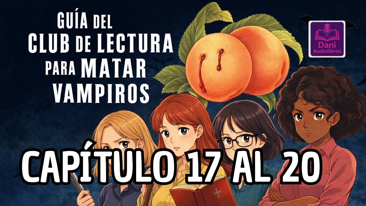 GUIA DEL CLUB DE LECTURA PARA MATAR VAMPIROS 🧛‍♂️📖 CAPITULO 17 AL 20🩸👀 GRADY HENDRIX🦇 PARTE 5