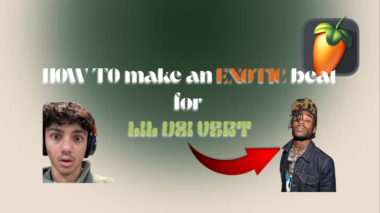How to EASILY make an EXOTIC beat for LIL UZI VERT