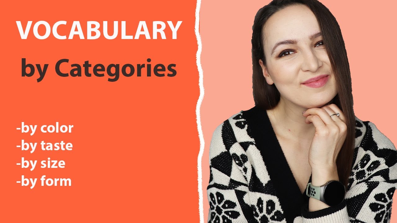 430. Learn Vocabulary By Categories | colour, taste, size, shape