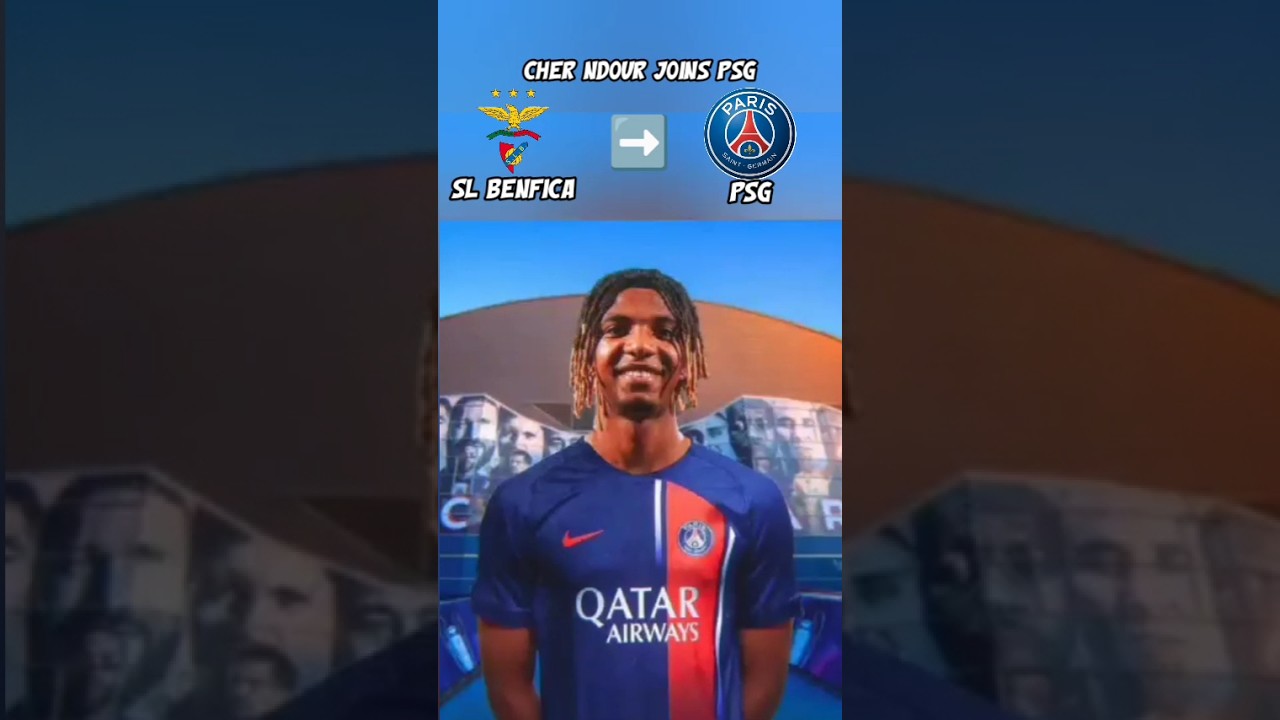 PSG SIGNS Cher Ndour #shorts #football #youtubeshorts