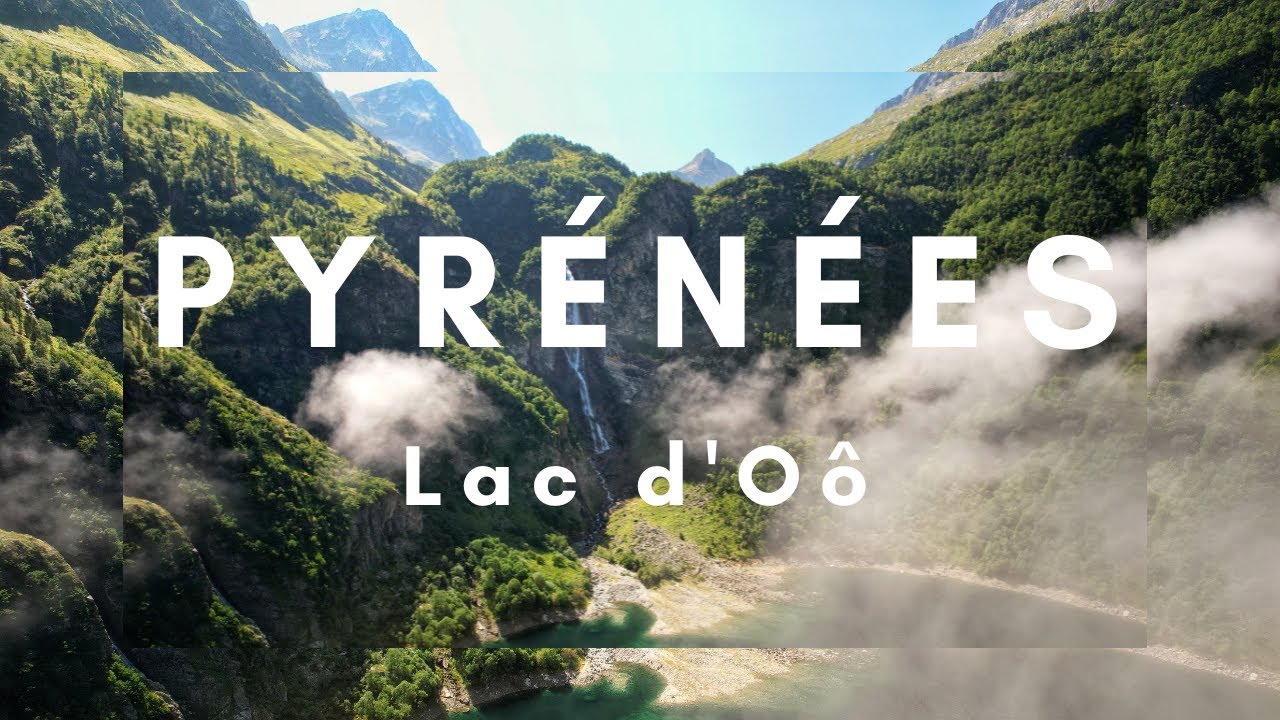 PYRÉNÉES - Lac d'Oô | 5K #drone