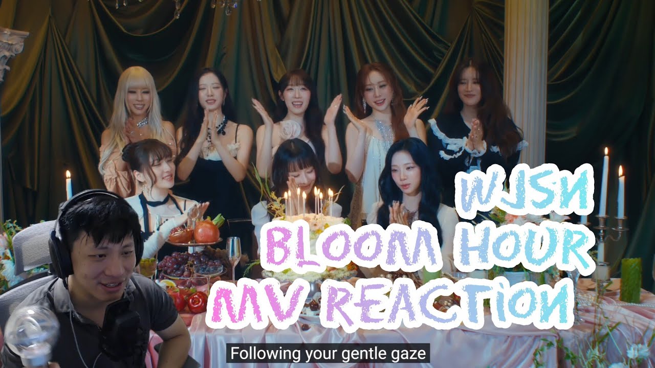 [MV Reaction] WJSN 우주소녀 Bloom hour