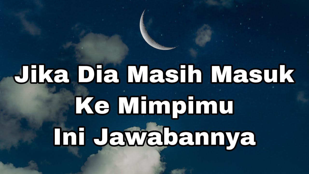 Makna Mimpi Tentangnya #generalreading #timelessreading #mellamorgen