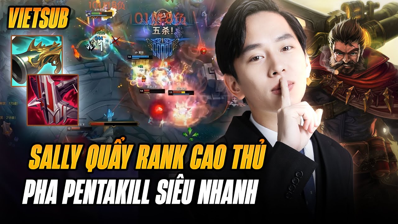 (Vietsub) Sally Quẩy Rank Cao Thủ Gặt Pentakill Siêu Nhanh Với Con Graves Ác Quỷ