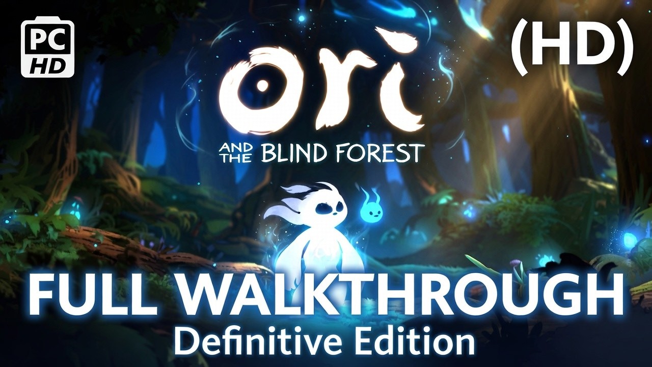 Ori And The Blind Forest  Definitive Edition Full Walktrough-PC HD