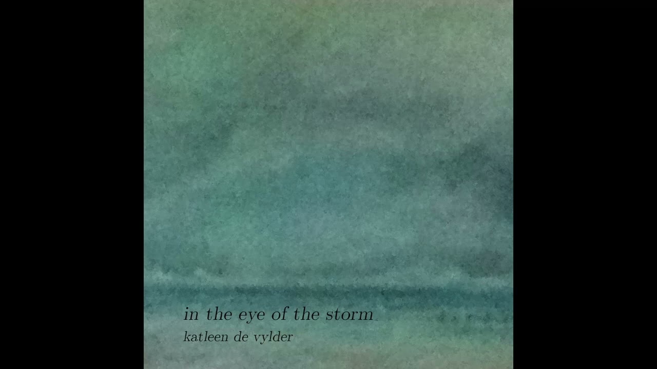 Katleen De Vylder - In het Oog van de Storm (In the Eye of the Storm)