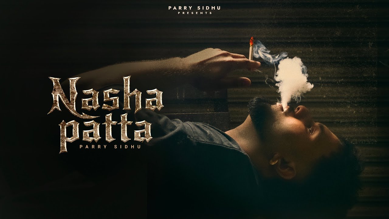 Nasha Patta ( Visual Video ) Parry Sidhu | Chahal Kotra | Noxious | New punjabi Song 2025
